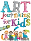 Image for Art Journaling For Kids