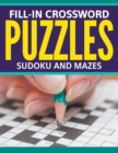 Image for Fill-In Crossword Puzzles, Sudoku And Mazes