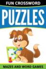 Image for Fun Crossword Puzzles, Mazes And Word Games