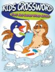 Image for Kids Crosswords : Play And Learn Word Games