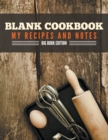Image for Blank Cookbook My Recipes And Notes