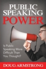 Image for Public Speaking Power : Is Public Speaking More Difficult Than You Thought?