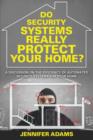 Image for Do Security Systems Really Protect Your Home?