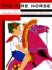 Image for Fire Horse: Children&#39;s Poems by Vladimir Mayakovsky, Osip Mandelstam and Daniil Kharms