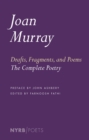 Image for Drafts, fragments, and poems: the complete poetry