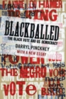 Image for Blackballed : The Black Vote and US Democracy