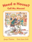 Image for Need a house? Call Ms Mouse!