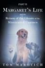 Image for Part Two Margaret&#39;s Life and the Return of the Ghosts of the Mistreated Canines