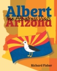Image for Albert the Albatross Goes to Arizona