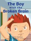 Image for The Boy with The Broken Brain