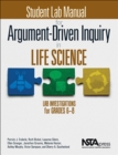 Image for Student lab manual for argument-driven inquiry in life science  : lab investigations for grades 6-8