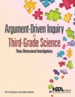 Image for Argument-Driven Inquiry in Third-Grade Science : Three-Dimensional Investigations