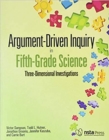 Image for Argument-Driven Inquiry in Fifth-Grade Science