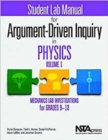 Image for Student Lab Manual for Argument-Driven Inquiry in Physics, Volume 1 : Mechanics Lab Investigations for Grades 9–12