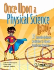 Image for Once Upon a Physical Science Book : 12 Interdisciplinary Lessons to Create Confident Readers