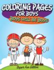Image for Coloring Pages For Boys : Boys will Be Boys: Super Fun Edition