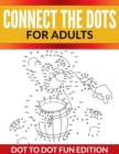 Image for Connect The Dots For Adults : Dot To Dot Fun Edition