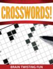 Image for Crosswords! Brain Twisting Fun