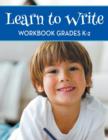 Image for Learn To Write Workbook Grades K-2