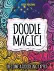 Image for Doodle Magic! : Become A Doodling Expert