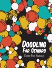 Image for Doodling For Seniors : Super Fun Pastime