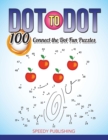 Image for Dot To Dot 100 Connect the Dot Fun Puzzles