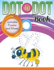 Image for Dot To Dot Book includes Puzzles and Mazes