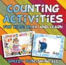 Image for Counting Activities For Kids : Play and Learn