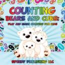 Image for Counting Bears and Cubs : Play and Learn Counting For Kids