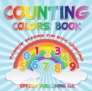 Image for Counting Colors Book : Rainbow Reading Fun With Counting