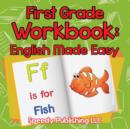 Image for First Grade Workbook : English Made Easy