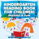 Image for Kindergarten Reading Book For Children : Reading Is Fun!