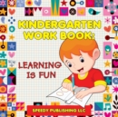 Image for Kindergarten Workbook : Learning Is Fun
