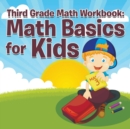 Image for Third Grade Math Workbook : Math Basics for Kids