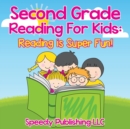 Image for Second Grade Reading For Kids : Reading is Super Fun!