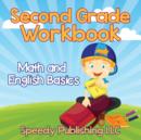 Image for Second Grade Workbook : Math and English Basics