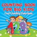 Image for Counting Book For Big Kids : Cool Counting Exercises