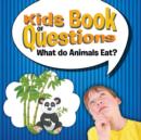 Image for Kids Book of Questions : What do Animals Eat?