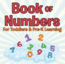 Image for Book of Numbers For Toddlers &amp; Pre-K Learning