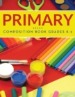 Image for Primary Composition Book Grades K-2