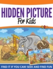 Image for Hidden Pictures For Kids : Find It If You Can! Seek and Find Fun