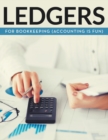 Image for Ledgers For Bookkeeping (Accounting is Fun)
