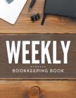 Image for Weekly Bookkeeping Book