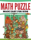 Image for Math Puzzles Made Easy For Kids