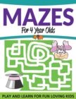 Image for Mazes For 4 Year Olds : Play and Learn For Fun Loving Kids