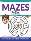 Image for Mazes For Boys : Groovy Mazes and Puzzles Boys Will Love