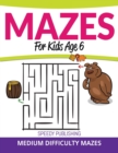 Image for Mazes For Kids Age 6