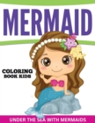Image for Mermaid Coloring Book Kids : Under The Sea With Mermaids