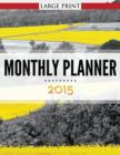 Image for Monthly Planner 2015 Large Print