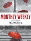 Image for Monthly Weekly Planner 2015
